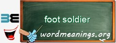 WordMeaning blackboard for foot soldier